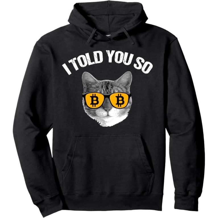 Bitcoin Cat I Told You So is a popular cryptocurrency-themed apparel brand that offers a range of products, including sunglasses, hoodies, and sweatshirts.