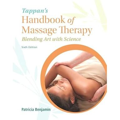 Tappan's Handbook of Massage Therapy: Blending Art with Science, written by Patricia Benjamin, is a comprehensive guide to the field of massage therapy. This textbook covers a wide range of topics related to massage techniques, theory, and practice.