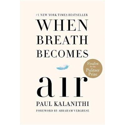 An Amazon Best Book of January 2016: When Breath Becomes Air is a powerful look at a stage IV lung cancer diagnosis through the eyes of a neurosurgeon.