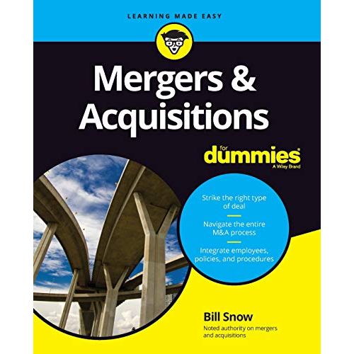 Bill Snow
"Mergers & Acquisitions For Dummies" by Bill Snow is a book that provides a comprehensive guide to M&A, from the initial stages of planning and preparing for an acquisition or merger, through to the final stages of executing the deal and integrating the two companies.