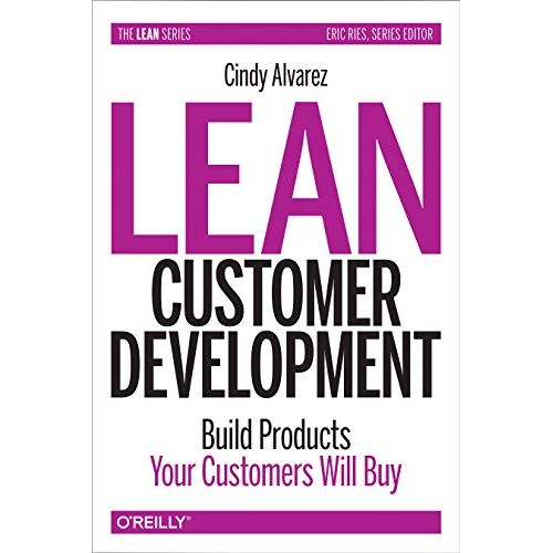 In the book Lean Customer Development: Building Products Your Customers Will Buy, entrepreneur Cindy Alvarez provides a practical guide for creating successful products by engaging with customers early in the development process. The book draws on Alvarez's experience as a product manager and customer development expert at several startups.
