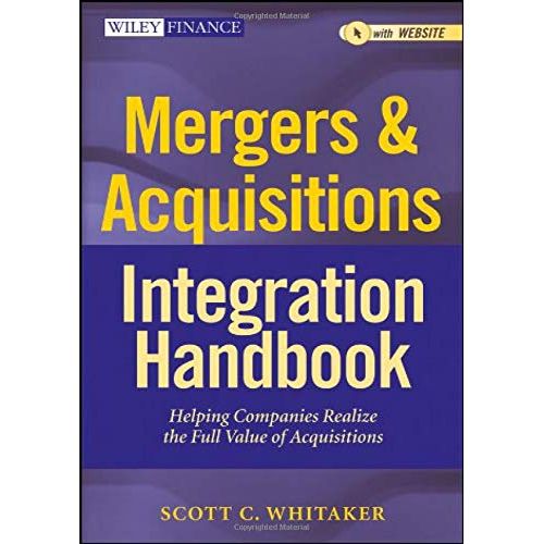 Scott C. Whitaker
The Mergers & Acquisitions Integration Handbook is a comprehensive guide for companies seeking to maximize the value of their acquisitions. Written by Scott C. Whitaker, a recognized expert in the field, this book provides a step-by-step guide to the entire integration process, from initial planning to post-merger evaluation.
