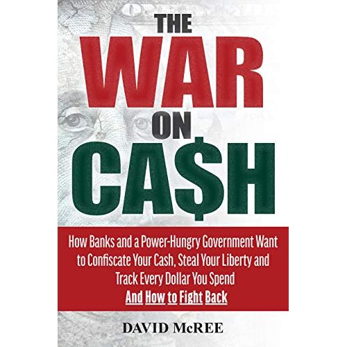 David McRee's book The War on Cash is a hard-hitting analysis of the ongoing assault on physical currency in our digital age. McRee argues that the push towards a cashless society is driven by powerful corporations and governments who seek greater control over the flow of money, as well as heightened surveillance and taxation capabilities.