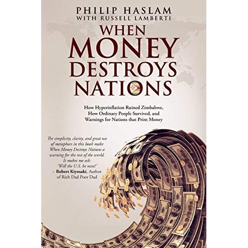 Phillip Haslam and Russell Lamberti.
When Money Destroys Nations is a non-fiction book that examines the hyperinflation crisis that occurred in Zimbabwe between 2000 and 2009. It was co-authored by Phillip Haslam and Russell Lamberti, who are both economists and financial analysts.
