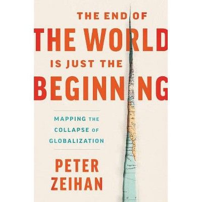 The End of the World Is Just the Beginning: Mapping the Collapse of Globalization is a book by Peter Zeihan that explores the potential ramifications of globalization's potential collapse.