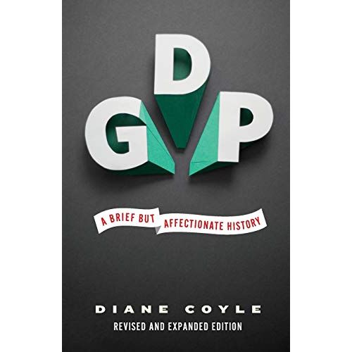 Diane Coyle's book "GDP: A Brief but Affectionate History" is a critical analysis of gross domestic product (GDP), which is considered one of the most important economic indicators for measuring a country's economic growth and development.