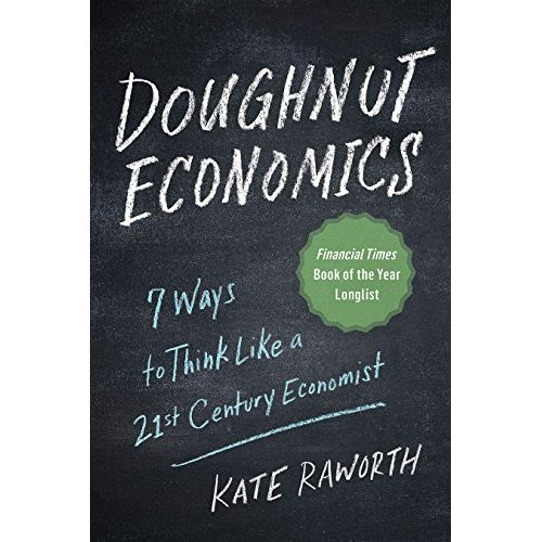 Kate Raworth.
"Doughnut Economics: Seven Ways to Think Like a 21st-Century Economist" is a book written by economist Kate Raworth that urges readers to rethink traditional economic models and instead embrace a new way of thinking about sustainability, equity, and the long-term health of our planet.