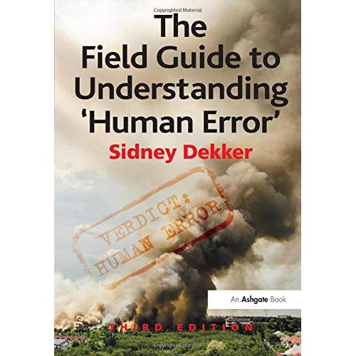 Sidney Dekker
The Field Guide to Understanding 'Human Error' is a book written by Sidney Dekker. The book explores the concept of human error, which is a common factor in many accidents and disasters that occur in different fields of work, such as aviation, healthcare, and transportation.