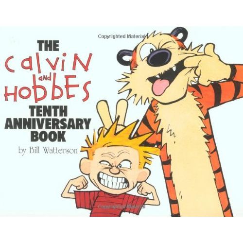 The Calvin and Hobbes Tenth Anniversary Book, 14 - 10th Edition is a collection of comic strips by artist Bill Watterson. The book was published in 1995 to celebrate the 10th anniversary of the popular comic strip, Calvin and Hobbes.