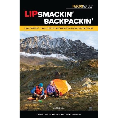 Lipsmackin' Backpackin': Lightweight, Trail-Tested Recipes for Backcountry Trips image