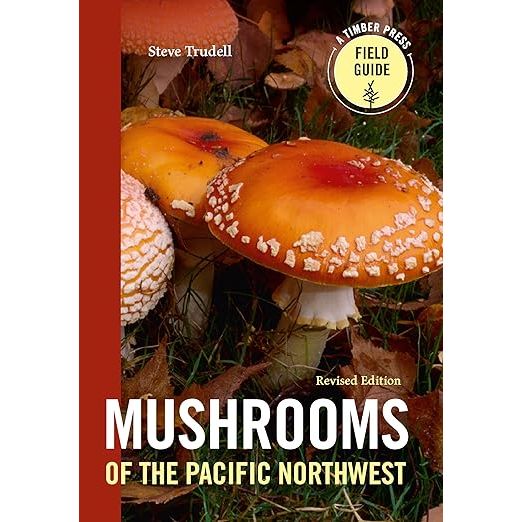 Mushrooms of the Pacific Northwest, Revised Edition (A Timber Press Field Guide) image