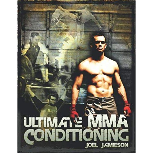 Ultimate MMA Conditioning is a comprehensive guide to optimizing conditioning for mixed martial arts athletes, written by renowned strength and conditioning coach Joel Jamieson.