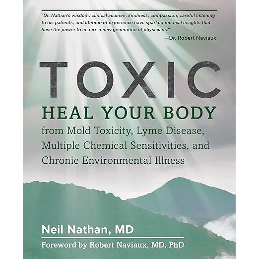 In "Toxic: Heal Your Body from Mold Toxicity, Lyme Disease, Multiple Chemical Sensitivities, and Chronic Environmental Illness," Dr. Neil Nathan, a practicing physician and leading expert in environmental medicine, explores the underlying causes and symptoms of these complex health conditions.