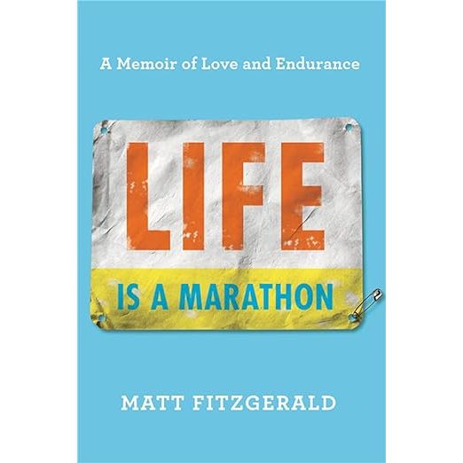 "Life Is a Marathon: A Memoir of Love and Endurance" is a memoir written by Matt Fitzgerald, a renowned endurance sports journalist and athlete. In this book, Fitzgerald shares his personal experiences and journey as he navigates the highs and lows of life through the lens of running marathons. The memoir not only focuses on the physical challenges of running, but also delves into the emotional and mental aspects of endurance sports.

Through his storytelling, Fitzgerald explores themes of love, loss, perseverance, and personal growth. He reflects on the impact that running has had on his life, relationships, and overall well-being. The memoir is a compelling and inspiring read for anyone interested in endurance sports, personal development, and the power of resilience in overcoming life's obstacles.

Overall, "Life Is a Marathon: A Memoir of Love and Endurance" offers a heartfelt and introspective look into one man's journey to find meaning and purpose through the act of running. Fitzgerald's honest and raw storytelling will resonate with readers who are looking for motivation and inspiration to overcome their own challenges and pursue their passions. Description by ChatGPT.