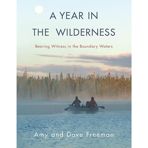 "A Year in the Wilderness: Bearing Witness in the Boundary Waters" is a book written by Amy Freeman and Dave Freeman, a married couple who embarked on a year-long adventure in the Boundary Waters Canoe Area Wilderness.