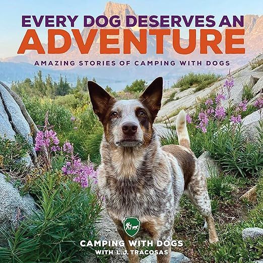 "Every Dog Deserves an Adventure: Amazing Stories of Camping with Dogs" is a book compiled by Camping with Dogs and L. J. Tracosas. This book showcases the incredible bond between humans and their furry companions during outdoor adventures, particularly while camping.