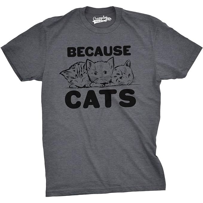 The Mens Because Cats Funny Crazy Cat Person Animal Lover T Shirt is a popular clothing item designed for cat enthusiasts and animal lovers. This shirt features a humorous and relatable message that celebrates the unique bond between people and their feline companions.