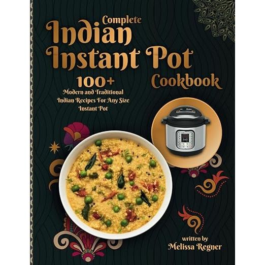 Unleash the vibrant flavors of India in your kitchen with The Complete Indian Instant Pot Cookbook by Melissa Regner. This essential culinary tome delivers over 100 delectable Indian recipes that are perfectly tailored for your Instant Pot, regardless of its size.