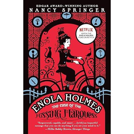 Enola Holmes: The Case of the Missing Marquess is a young adult mystery novel written by Nancy Springer. It is the first book in the Enola Holmes series, which features the younger sister of famous detective Sherlock Holmes.