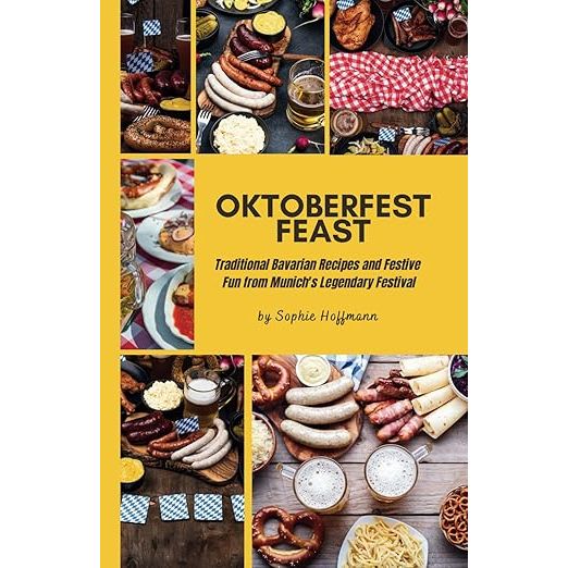 "Oktoberfest Feast: Traditional Bavarian Recipes and Festive Fun from Munich's Legendary Festival" is a cookbook written by Sophie Hoffmann that captures the essence of the famous Oktoberfest celebration in Munich, Germany.