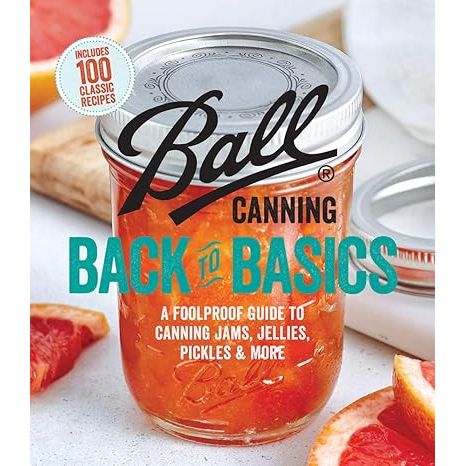 Ball Canning Back to Basics: A Foolproof Guide to Canning Jams, Jellies, Pickles, and More is a comprehensive guide to home canning by the Ball Home Canning Test Kitchen. This book provides step-by-step instructions for canning a variety of recipes including jams, jellies, pickles, and other preserves.