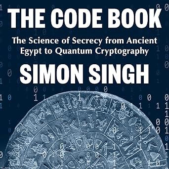 **"The Codebook: The Science of Secrecy from Ancient Egypt to Quantum Cryptography"** is a book that explores the history of cryptography from ancient times to the present day.