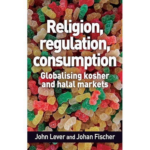 Dive into the intricacies of the burgeoning kosher and halal food sectors with Religion, Regulation, Consumption: Globalising Kosher and Halal Markets, expertly penned by John Lever and Johan Fischer.