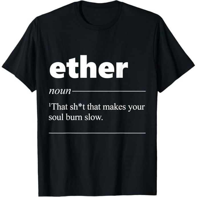 Looking for a funny gift for a Bitcoin lover? The Ether Definition Funny Gift for BTC Lover T-Shirt is a great choice. This shirt features a humorous take on the definition of Ether, a cryptocurrency similar to Bitcoin. The design is sure to get a laugh from any crypto enthusiast.