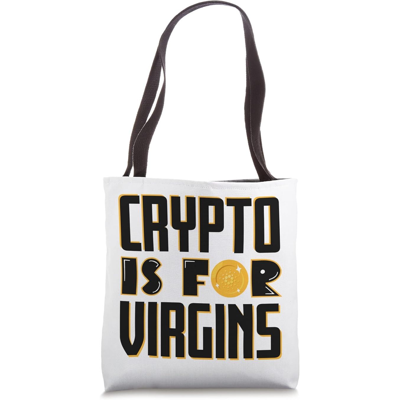 Crypto Is For Virgins Funny Cardano Altcoins Cryptocurrency Tote Bag image