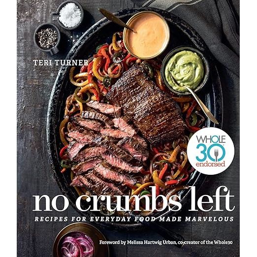 Transform your everyday meals into a culinary delight with No Crumbs Left: Whole30 Endorsed, Recipes for Everyday Food Made Marvelous. Authored by the celebrated food enthusiast Teri Turner, this indispensable cookbook serves as your go-to guide for mouth-watering dishes that stay true to the healthful ethos of the Whole30 program.