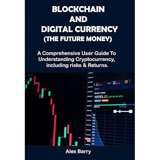 Blockchain and Digital Currency (The Future Money) by Alex Barry is a user-friendly guide that aims to help readers understand the complexities of the cryptocurrency market. The book offers a comprehensive overview of blockchain technology, which is the underlying foundation for cryptocurrencies like Bitcoin and Ethereum.