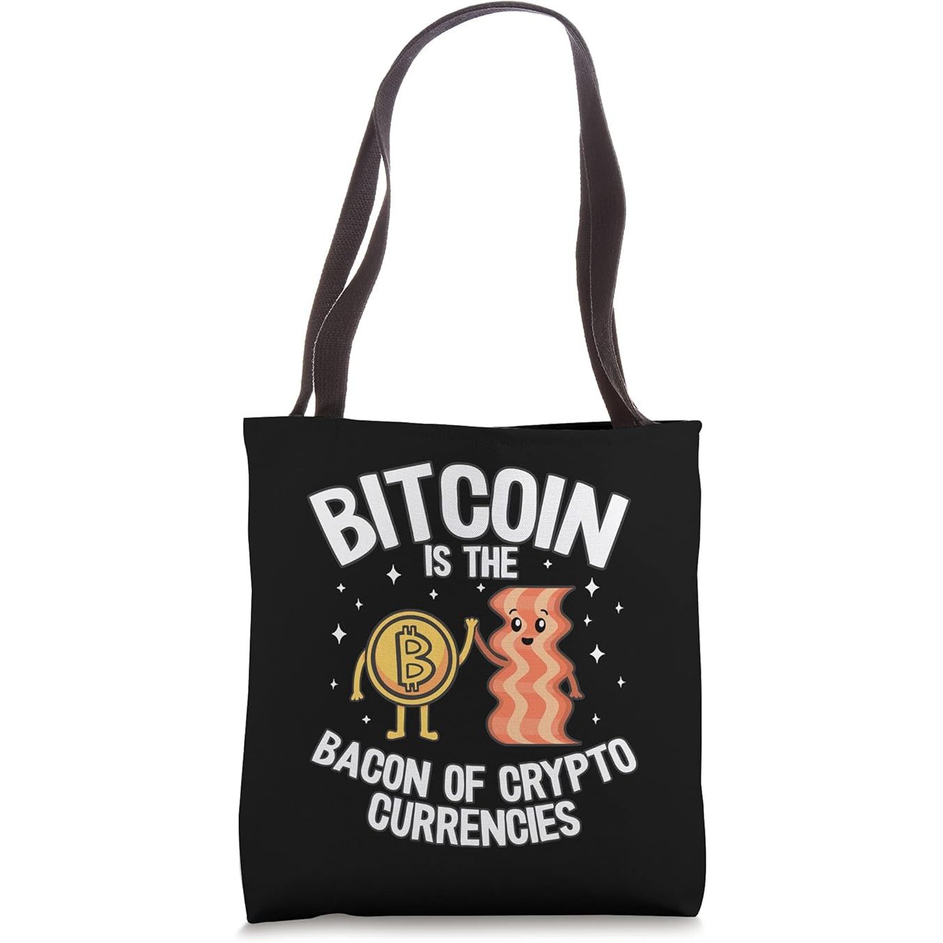 Bitcoin Is The Bacon Of Cryptocurrencies Blockchain Hodl BTC Tote Bag image