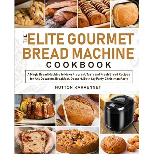 Savor the Aroma of Homemade Bread with The Elite Gourmet Bread Machine Cookbook by Hutton Karvennet! Unlock the secrets to effortless and scrumptious bread-making right in your own kitchen.