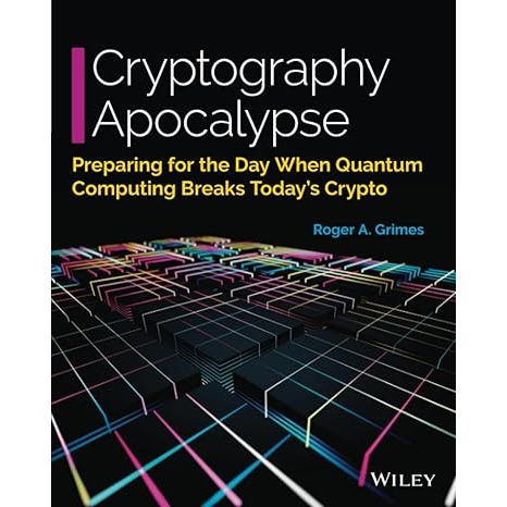 Cryptography Apocalypse: Preparing for the Day When Quantum Computing Breaks Today's Crypto image