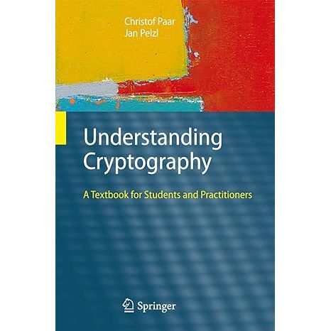 "Understanding Cryptography: A Textbook for Students and Professionals" is a book that clearly and accessibly addresses the fundamental principles and techniques of cryptography. The book is designed to help students and professionals understand how cryptography works and its importance in protecting sensitive data and information.

The work covers everything from basic cryptographic concepts to advanced techniques, providing practical examples and exercises to reinforce learning. Additionally, it includes case studies and real-world applications of cryptography in various contexts, offering a comprehensive and practical view of the topic.

Written by experts in the field, "Understanding Cryptography" is an essential resource for those seeking solid and up-to-date knowledge on information security and data protection in digital environments. Whether for students in training or professionals looking to enhance their expertise, this book is a fundamental reference in the study of cryptography. Description by ChatGPT.