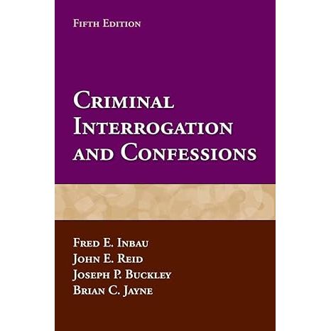 "Criminal Interrogation and Confessions" is a comprehensive guide written by Fred E. Inbau, John E. Reid, Joseph P. Buckley, and Brian C. Jayne. The book offers a deep insight into criminal interrogation techniques and strategies used by law enforcement agencies to elicit confessions from suspects.