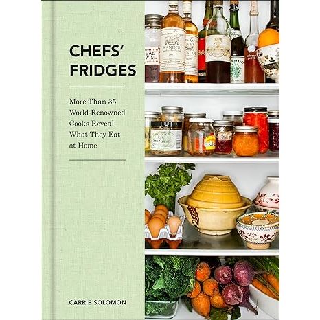 Dive into the private kitchens of the culinary elite with Chefs' Fridges: More Than 35 World-Renowned Cooks Reveal What They Eat at Home.