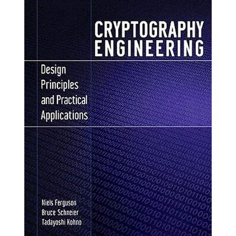 *Cryptography Engineering: Design Principles and Practical Applications* is a book that covers the fundamentals and applications of modern cryptography.