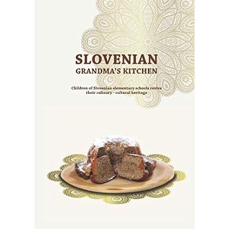 Slovenian Grandma's Kitchen: Children of Slovenian elementary schools revive their culinary - cultural heritage image