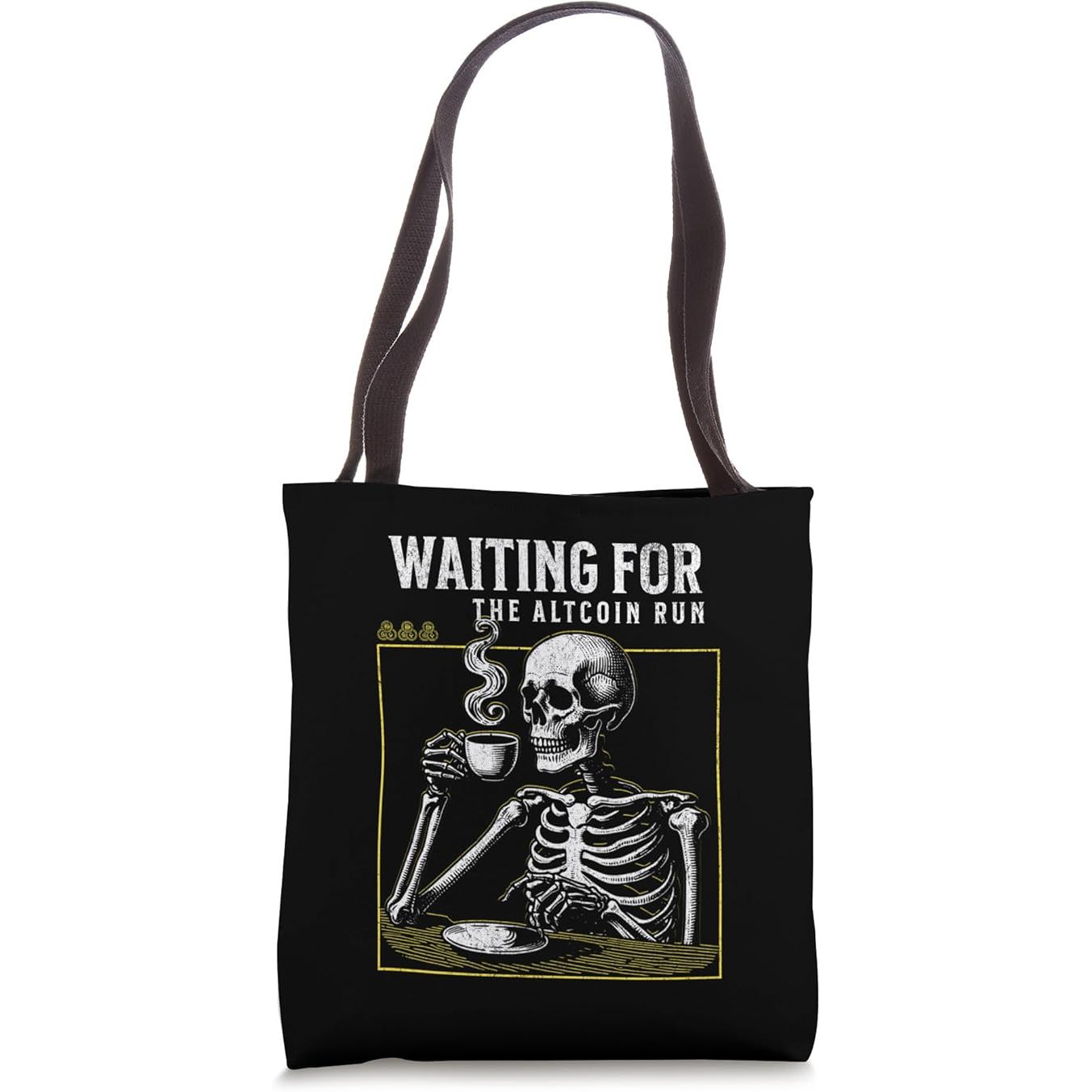 Waiting For The Altcoin Run Funny Crypto Tote Bag image