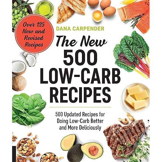 Discover the ultimate resource for your low-carb lifestyle with The New 500 Low-Carb Recipes, the latest masterpiece from bestselling author Dana Carpender.