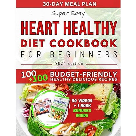 Embark on a transformative culinary journey with the Super Easy Heart Healthy Diet Cookbook for Beginners, skillfully penned by Robert Taylor. This indispensable kitchen companion revolutionizes caregiving for your heart without breaking the bank.