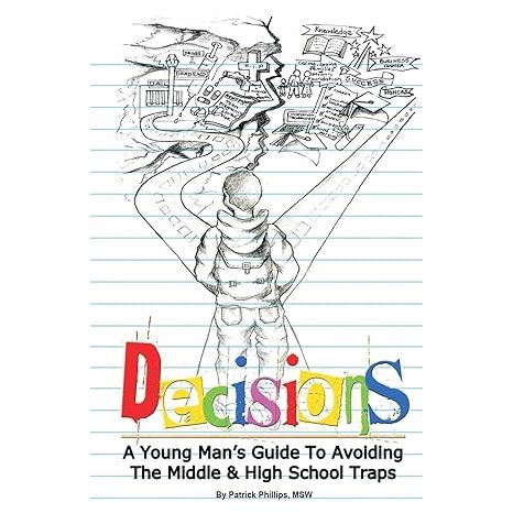 DECISIONS: A Young Man's Guide To Avoiding The Middle & High School Traps, written by Patrick Phillips, is a comprehensive guide that aims to help young men navigate the challenges and traps they may encounter during their middle and high school years.