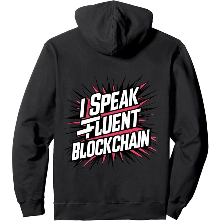 I speak fluent blockchain crypto cryptocurrency novelty BTC Pullover Hoodie image