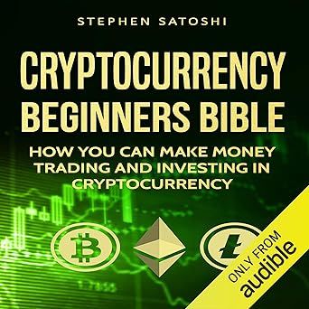 Cryptocurrency: Beginners Bible: How You Can Make Money Trading and Investing in Cryptocurrency image