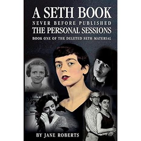A Seth Book: The Personal Sessions, Book 1 of the Deleted Seth Material (A Seth Book), is a collection of transcripts from personal sessions with Jane Roberts, the medium through which the entity known as Seth communicated his teachings.