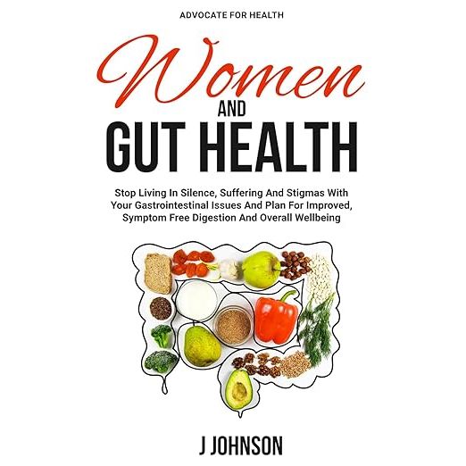 Embark on a journey to optimal wellness with Women and Gut Health by J. Johnson, a must-read resource meticulously crafted for any woman grappling with the nuances of digestive discomfort. This insightful tome shines a spotlight on the intricate connection between a woman's wellbeing and her gastrointestinal vitality.