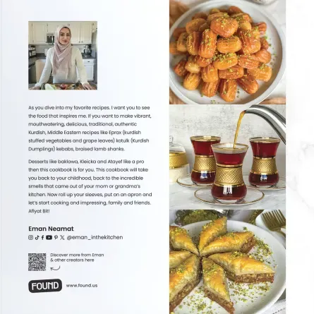 As you dive into my favorite recipes. I want you to see the food that inspires me. If you want to make vibrant, mouthwatering, delicious, traditional, authentic Kurdish, Middle Eastern recipes like Eprax (kurdish stuffed vegetables and grape leaves) kotulk (Kurdish Dumplings) kebabs, braised lamb shanks. Desserts like baklawa, Kleicka and Atayef like a pro then this cookbook is for you. This cookbook will take you back to your childhood, back to the incredible smells that came out of your mom or grandma’s kitchen. Now roll up your sleeves, put on an apron and let’s start cooking and impressing, family and friends. Afiyat Bit!