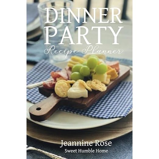 Dinner Party Planner: A Collection of Your Favorite Entertaining Recipes image