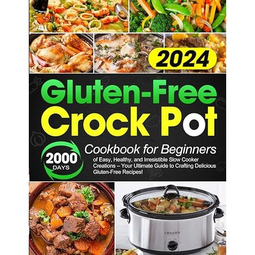 Embark on a culinary journey with The Gluten-Free Crock Pot Cookbook for Beginners by Tharne Ellsworth.